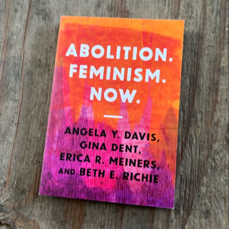 Abolition. Feminism. Now