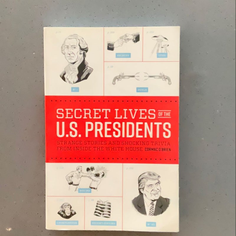 Secret Lives of the U. S. Presidents