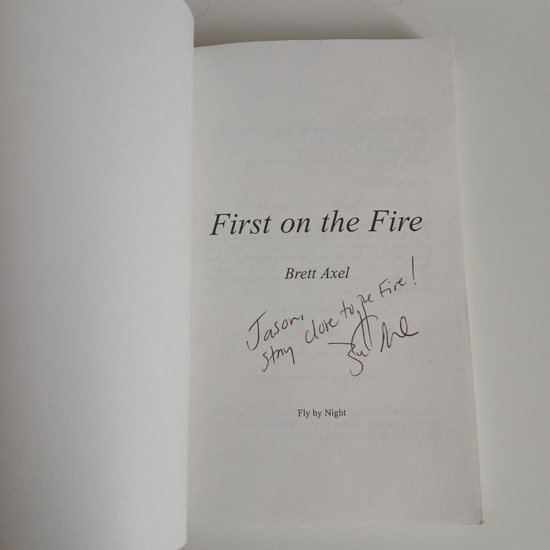 First on the Fire (Signed)