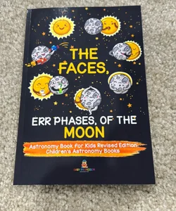 The Faces, Err Phases, of the Moon