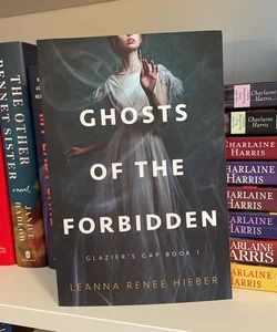 Ghosts of the Forbidden (Glazier's Gap Book 1)