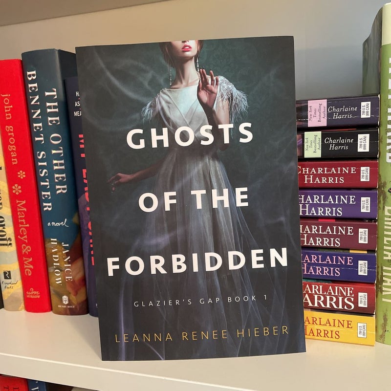 Ghosts of the Forbidden (Glazier's Gap Book 1)