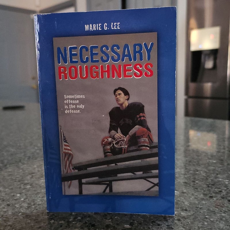 Necessary Roughness*