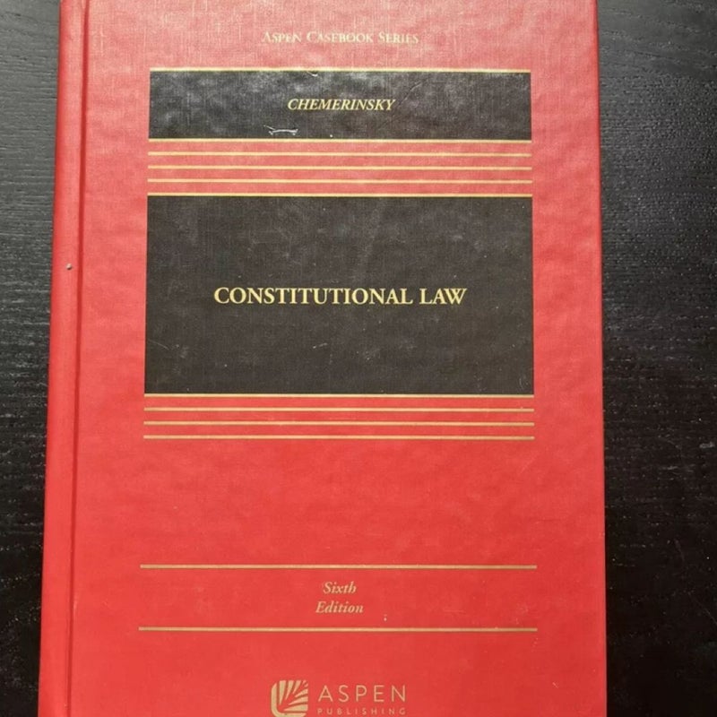 Constitutional Law by Erwin Chemerinsky Sixth Edition, 2020 Hardcover
