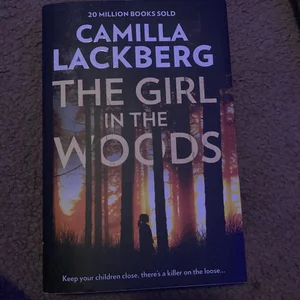The Girl in the Woods (Patrik Hedstrom and Erica Falck, Book 10)