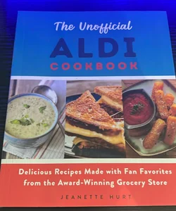 The Unofficial ALDI Cookbook