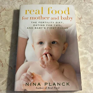 Real Food for Mother and Baby