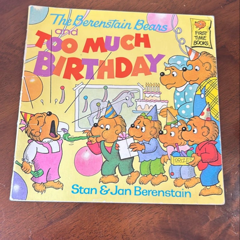 The Berenstain Bears and Too Much Birthday