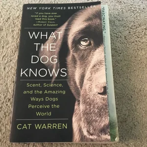 What the Dog Knows