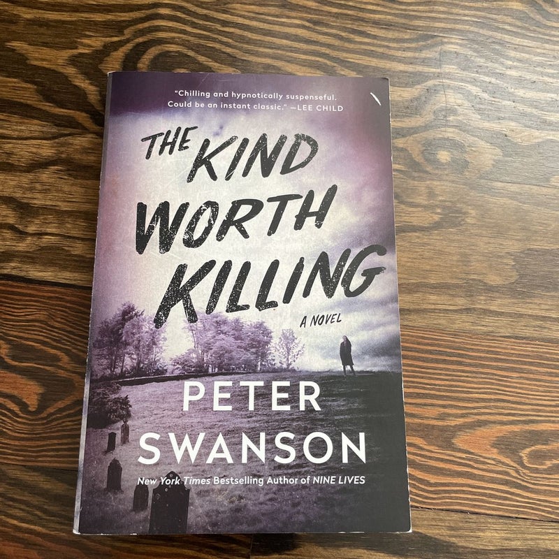 The Kind Worth Killing