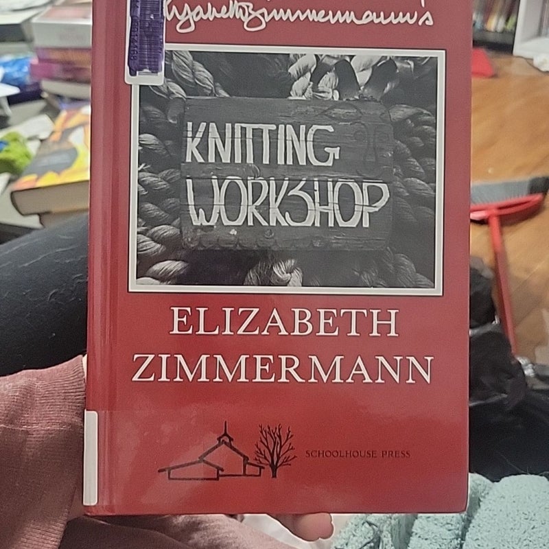 Elizabeth Zimmermann's Knitting Workshop Book