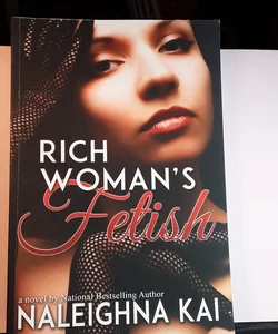 Rich Woman's Fetish