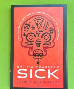 Eating Yourself Sick