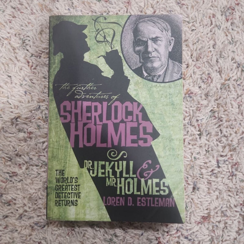 The Further Adventures of Sherlock Holmes: Dr. Jekyll and Mr. Holmes