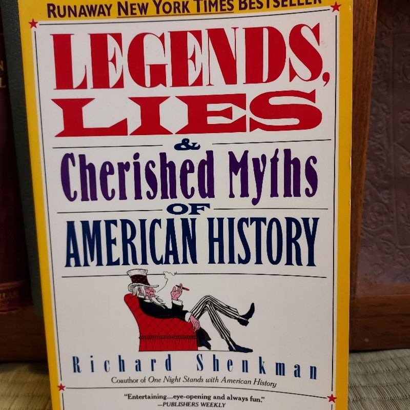 Legends, Lies and Cherished Myths of American History