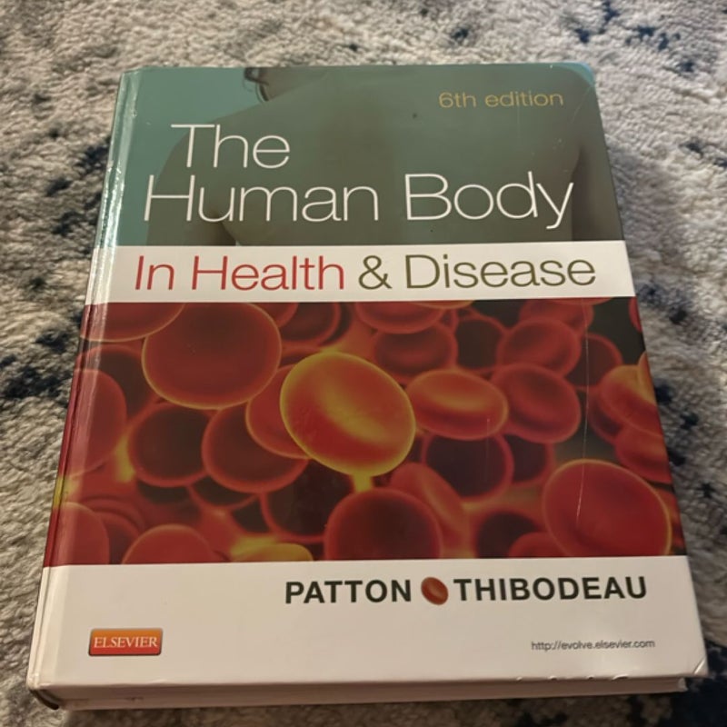 The Human Body in Health and Disease - Hardcover
