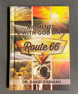 Moments With God On Route 66