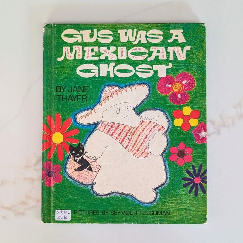 Gus Was a Mexican Ghost ©1974