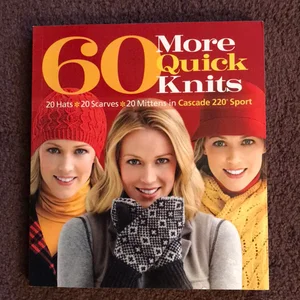 60 More Quick Knits