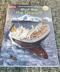 What Was the Titanic?