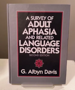 A Survey of Adult Aphasia and Related