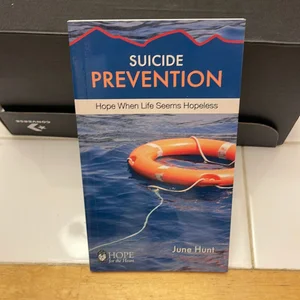 Suicide Prevention [June Hunt Hope for the Heart]