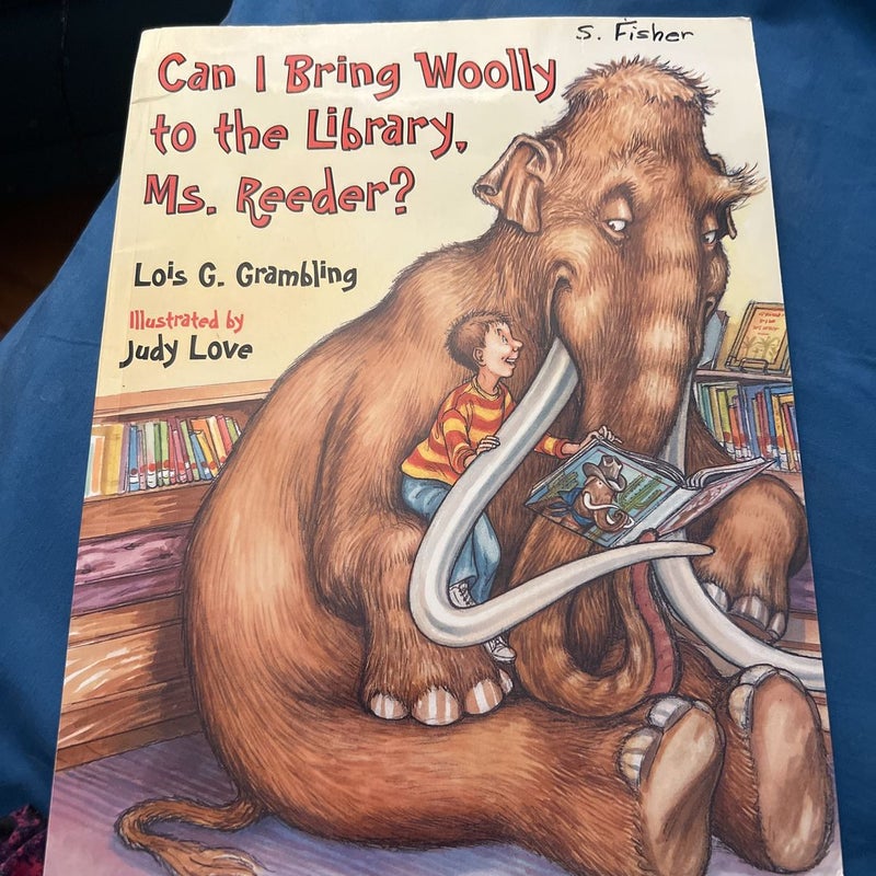 Can I Bring Woolly to the Library, Ms. Reeder?