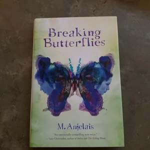 Breaking Butterflies