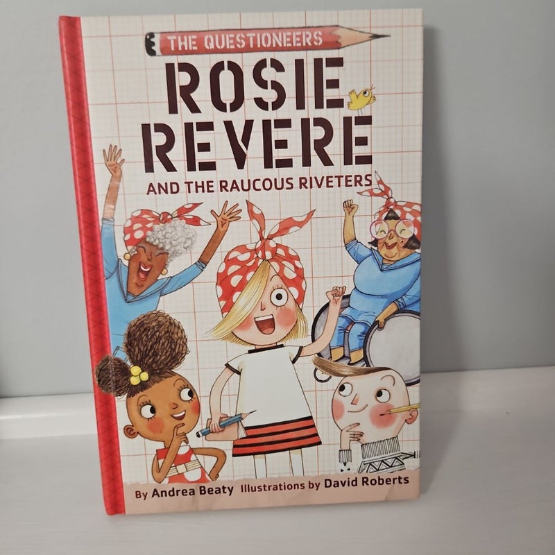 Rosie Revere and the Raucous Riveters