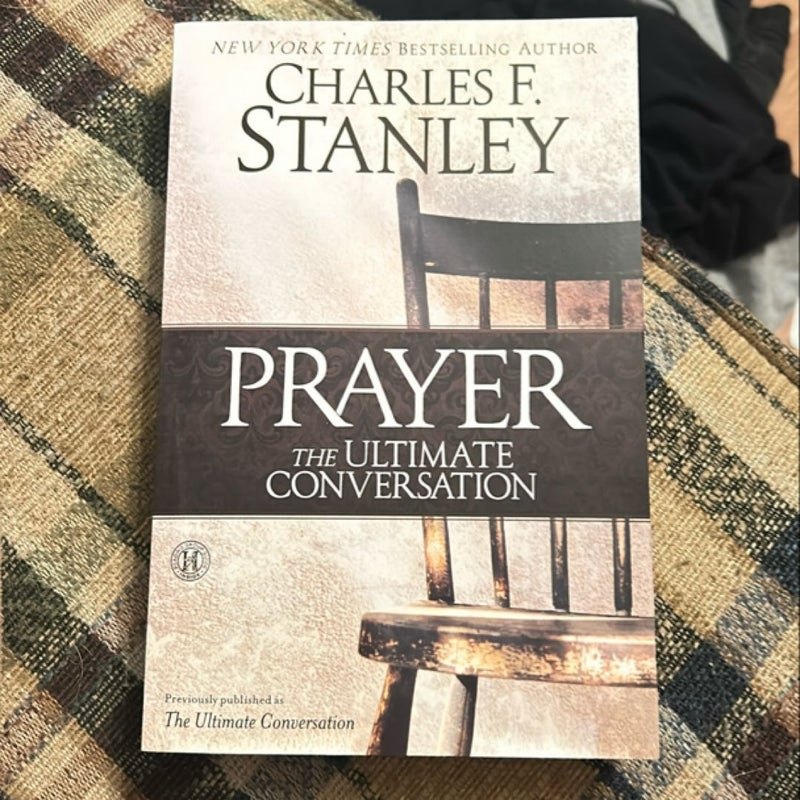 Prayer: the Ultimate Conversation