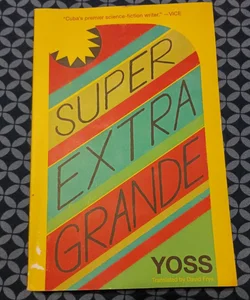 Super Extra Grande