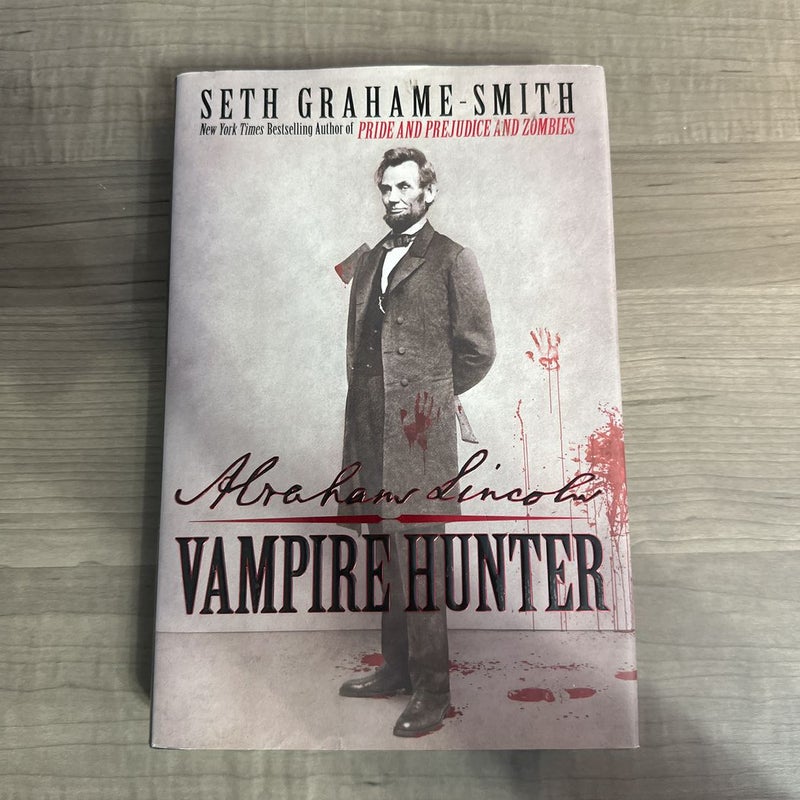 Abraham Lincoln: Vampire Hunter by Seth Grahame-Smith