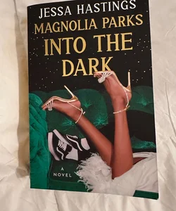 Magnolia Parks Into the Dark