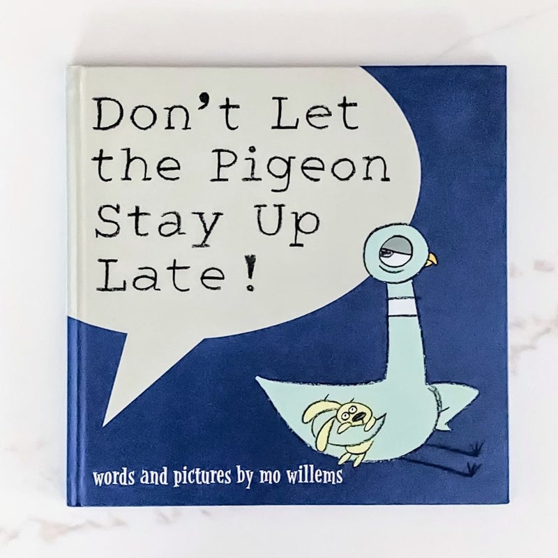 Don't Let the Pigeon Stay up Late!