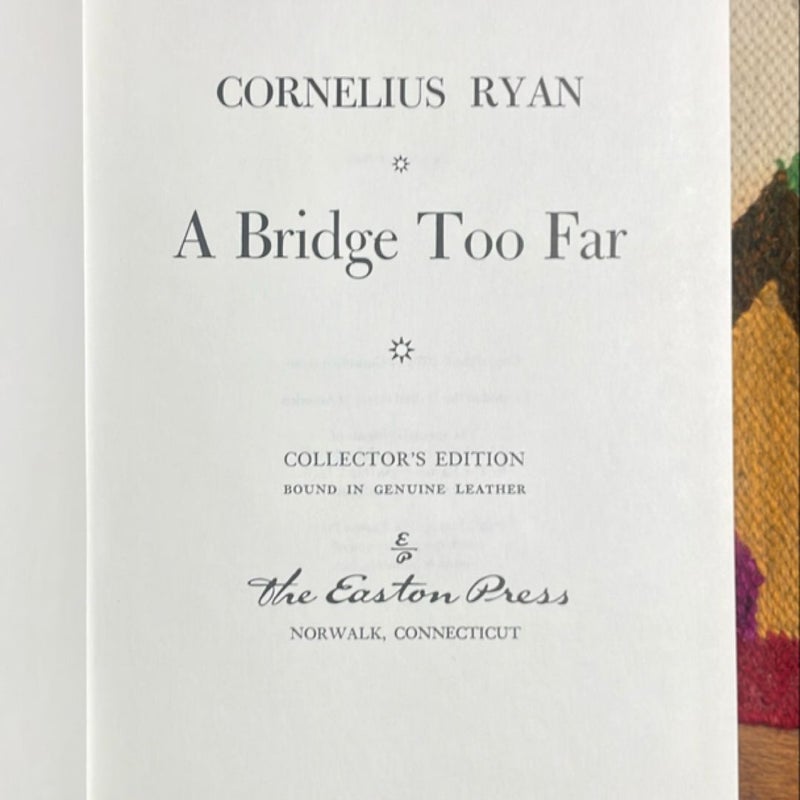 A Bridge Too Far (1987 Easton Press Collector’s Edition)