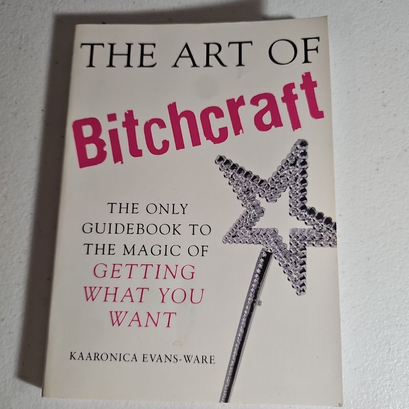 The Art of Bitchcraft