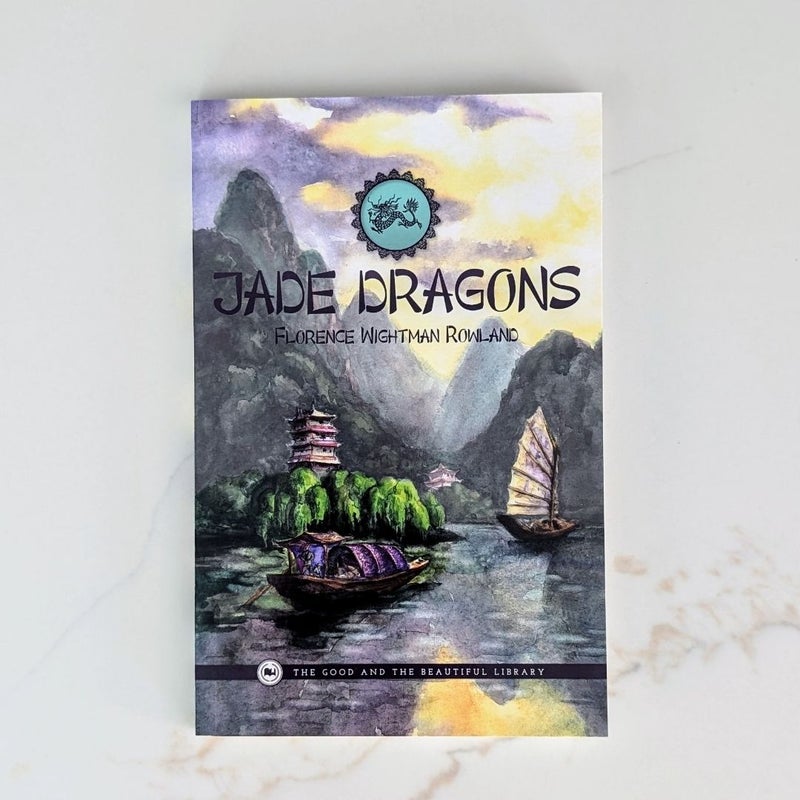 Jade Dragons (The Good and the Beautiful Level 7)