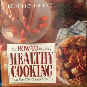 The How-to Book of Healthy Cooking