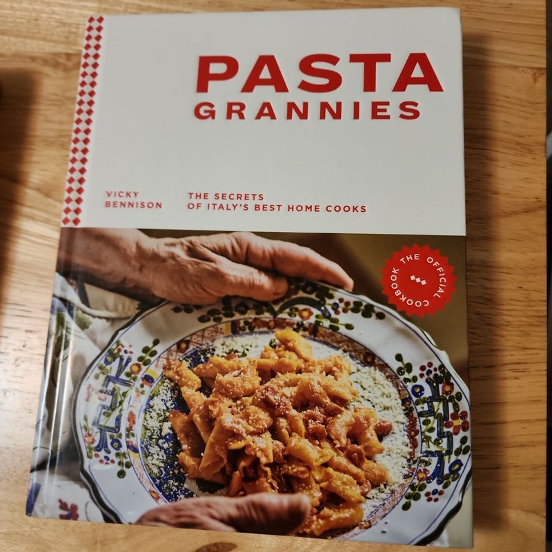 Pasta Grannies: the Official Cookbook