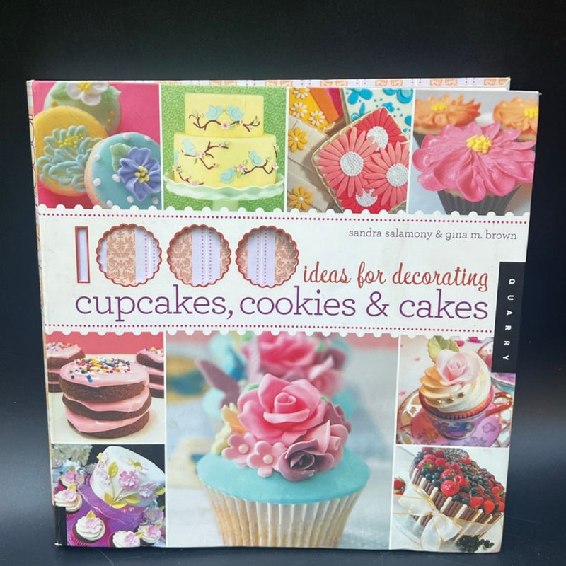 1,000 Ideas for Decorating Cupcakes, Cookies and Cakes