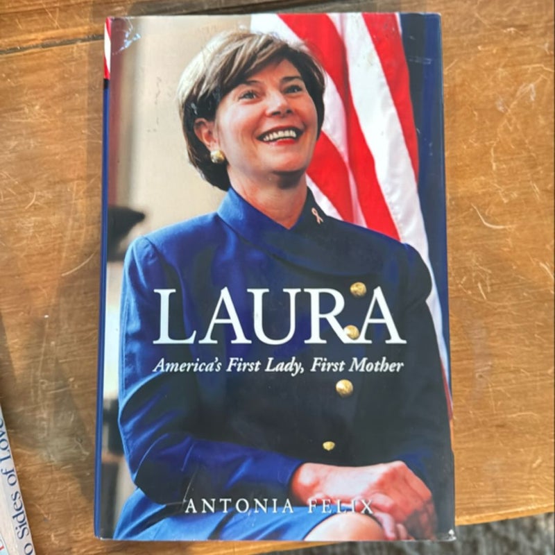 Laura America’s First Lady, First Mother