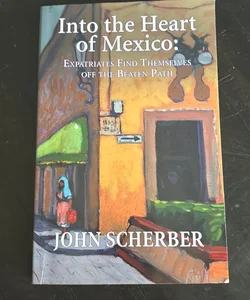 Into the Heart of Mexico