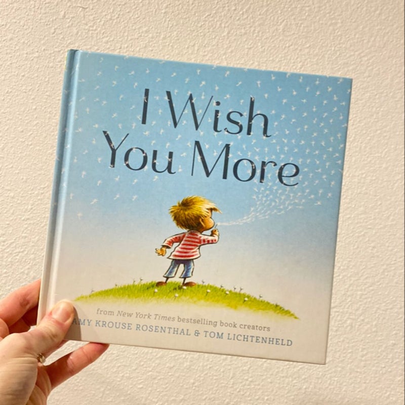 I Wish You More (Encouragement Gifts for Kids, Uplifting Books for Graduation)