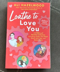 Loathe to Love You