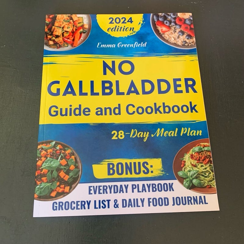 No Gallbladder Guide and Cookbook