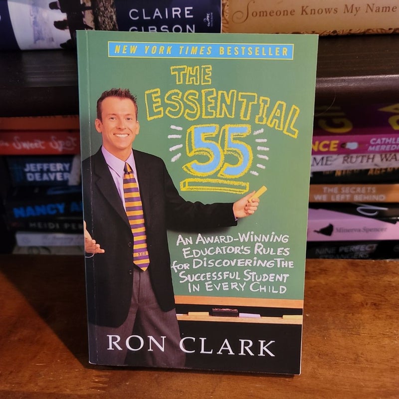 The Essential 55, An Award-Winning Educator's Rules for Discovering the Successful Student in Every Child