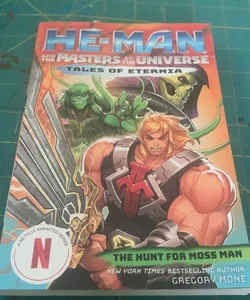 He-Man and the Masters of the Universe: the Hunt for Moss Man (Tales of Eternia Book 1)