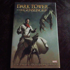 Stephen King's Dark Tower: the Gunslinger - the Little Sisters of Eluria