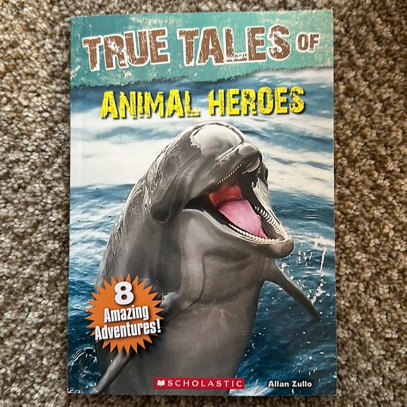 True Tales of Animal Heroes 