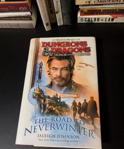 Dungeons and Dragons: Honor among Thieves: the Road to Neverwinter